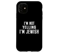 Non sto urlando Sono ebreo ebraico Divertente chiacchierone Hanukkah Custodia per iPhone 11
