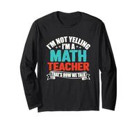 Non STO urlando, Sono Un Insegnante di Matematica, è così Che parliamo Maglia a Manica
