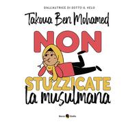 NON STUZZICATE LA MUSULMANA - Ben Mohamed Takoua - 2024 - Becco Giallo