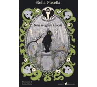 Non svegliare i morti - Nosella Stella