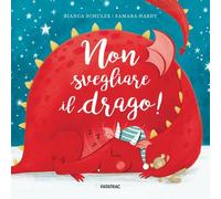 Non svegliare il drago! Ediz. illustrata