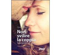 Non svilire la coppia. Saper amare con amore
