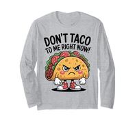 Non Taco A Me Adesso Divertente Angry Food Pun Maglia a Manica