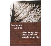 Non te ne sei mai andato-Nada se ha ido. Ediz. bilingue