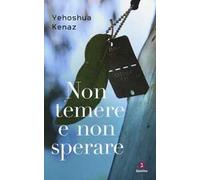 Non temere e non sperare