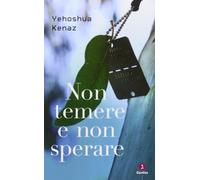 Non temere e non sperare