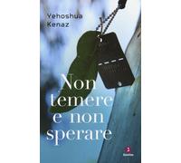 Non temere e non sperare - Kenaz Yehoshua