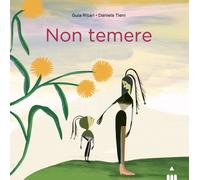 Non temere. Ediz. a colori