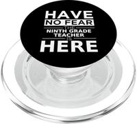 Non temere L"insegnante di nona elementare è qui Insegnante di 9a elementare PopSockets PopGrip per MagSafe