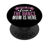 Non temere la danza mamma è qui Dance Mom PopSockets PopGrip Adesivo