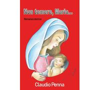 Non temere... Maria di Claudio Penna, 2020, Youcanprint