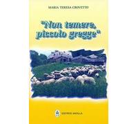 Non temere, piccolo gregge