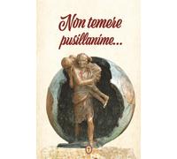 Non temere, pusillanime: Preghiere a San Camillo de Lellis