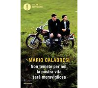 Non temete per noi, la nostra vita sarà meravigliosa