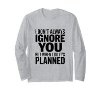 Non Ti ignoro Sempre, ma Quando Lo Faccio è pianificato Maglia a Manica