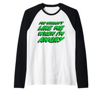 Non Ti Piacerebbe Quando Sono Arrabbiato | Retro Anni '70 Maglia con Maniche Raglan