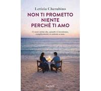 Non ti prometto niente perché ti amo