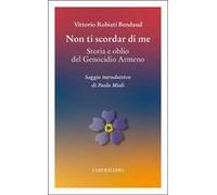 Non ti scordar di me. Storia e oblio del genocidio armeno