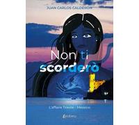 Non ti scorderò. L'affaire Trieste - Messico