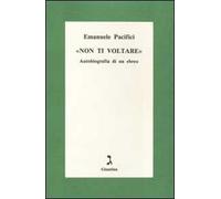 Non ti voltare. Autobiografia di un ebreo