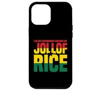 Non Toccare Il Mio Jollof Rice Messaggio Custodia per iPhone 12 Pro Max
