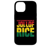 Non Toccare Il Mio Jollof Rice Messaggio Custodia per iPhone 14