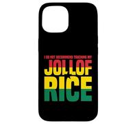 Non Toccare Il Mio Jollof Rice Messaggio Custodia per iPhone 15