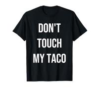 Non Toccare Il Mio Taco Maglietta