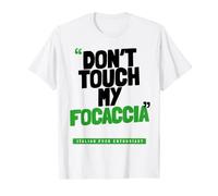Non toccare la mia focaccia Maglietta
