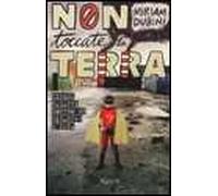 Non toccate la terra