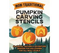 Non-Traditional Pumpkin Carving Stencils: 50 Creative Halloween Templates for Pumpkin Carving with Animals, Outdoor, and Adventure Designs - For All Skill Levels