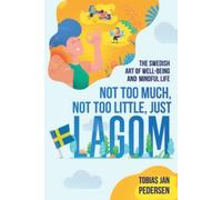 Non troppo, non troppo poco, solo Lagom The Swedish Ar - NUOVO TOBIAS JAN. PED 2