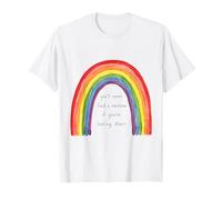 Non troverai mai Un Arcobaleno se guardi in Basso Maglietta