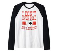 Non Trovo nemmeno Il Mio Giocatore di Carte da Poker Lavanderia Maglia con Maniche Raglan