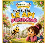 Non tutte le api pungono: Una storia sulla paura e il coraggio