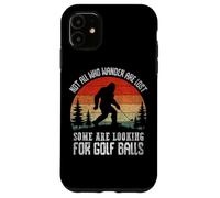 Non tutti coloro che vagano sono palline da golf perse Custodia per iPhone 11