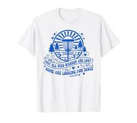 Non Tutti Coloro Che vagano Sono persi Alcuni cercano Dischi Maglietta