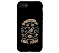 Non tutti coloro che vagano sono persi alcuni in cerca di osservatori di uccelli Custodia per iPhone SE (2020) / 7/8