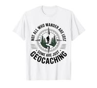 Non Tutti Coloro Che vagano Sono persi Geocaching per escursionisti ed esploratori Maglietta