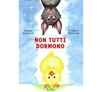 Non tutti dormono. Ediz. a colori