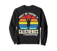 Non tutti fanno Calisthenics con costanza umorismo Felpa