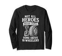 Non tutti gli eroi indossano mantelli 18 Wheeler Truck Driver Maglia a Manica