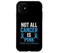 Non tutti i tumori sono consapevolezza della prostata rosa Custodia per iPhone 11