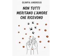 Non tutti meritano l'amore che ricevono