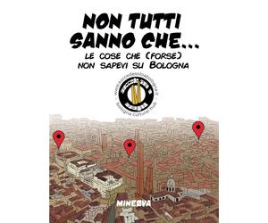 Non tutti sanno che... Le cose che (forse) non sapevi su Bologna [Paperback] [Ma