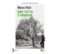 Non tutto è perduto. Un'avventura del commissario Bordelli