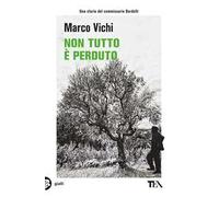 Non tutto è perduto. Un'avventura del commissario Bordelli