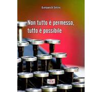 Non tutto è permesso, tutto è possibile