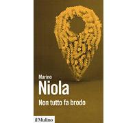 Non tutto fa brodo