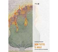 Non tutto il male. Cronache della terra inabitabile